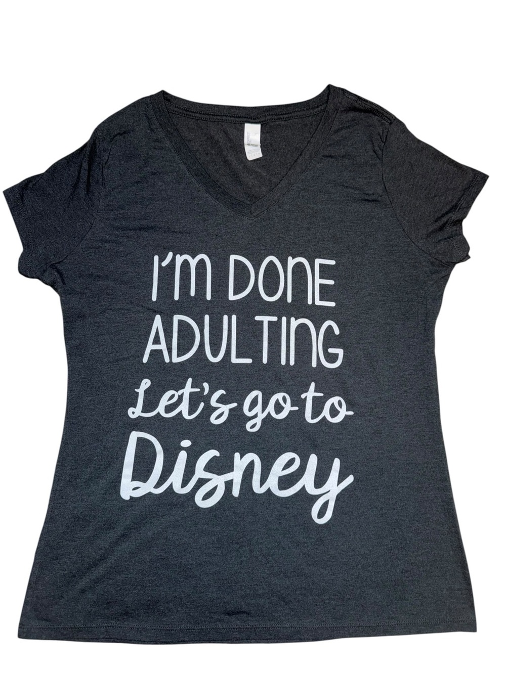 Perfect Fit “I’m Done Adulting Let’s Go to Disney” Women’s Large Gray T-Shirt
